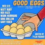 Good Eggs ft. Mark Normand, Gary Vider, Matt Ruby