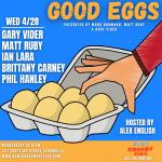 Good Eggs ft. Gary Vider, Matt Ruby, Phil Hanley