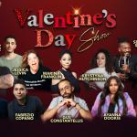 Valentine's Day Show Midtown ft: Isiah Kelly, Dante Nero, Jessica Levin, Ayanna Dookie